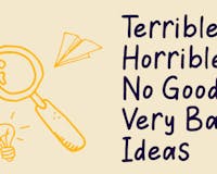 Terrible horrible no good very bad ideas media 1
