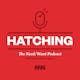 Hatching #18 - How To Have Your Biggest Sales Month Ever