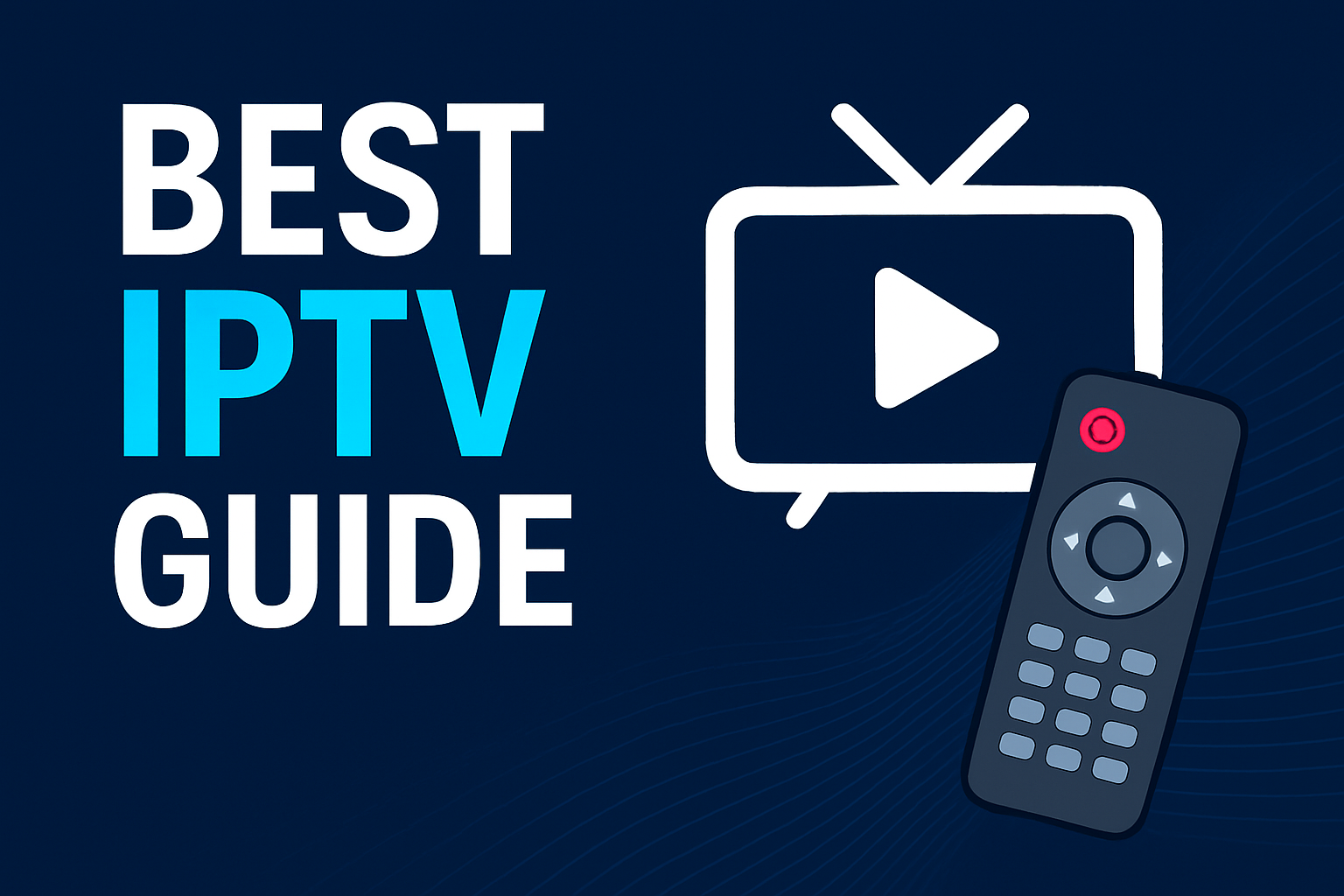 Best IPTV Guide