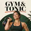 Gym & Tonic. Your week, well trained.
