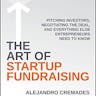 The Art of Startup Fundraising