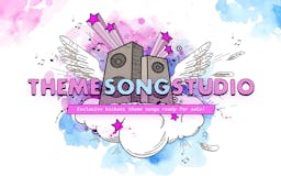 Theme Song Studio media 1