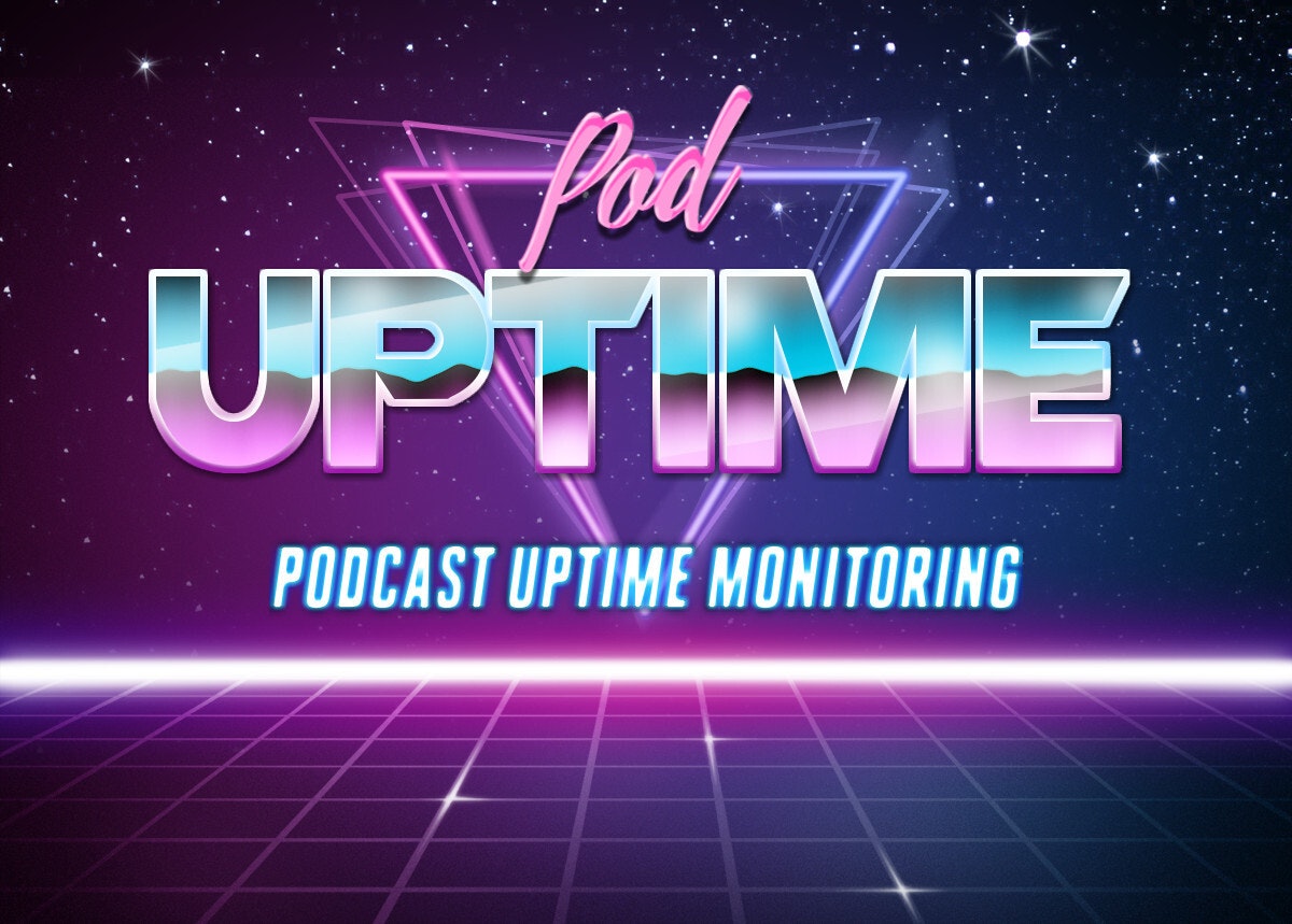 startuptile PodUptime-Uptime monitoring system for the podcast industry.