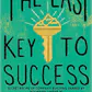 The Last Key to Success