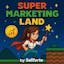 SUPER MARKETING LAND