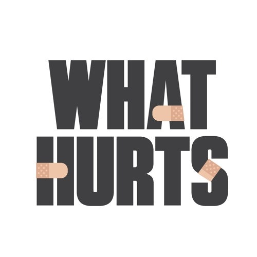 What Hurts - My Unbiased Opinion