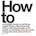 How To by Michael Bierut