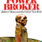The Power Broker: Robert Moses and the Fall of New York