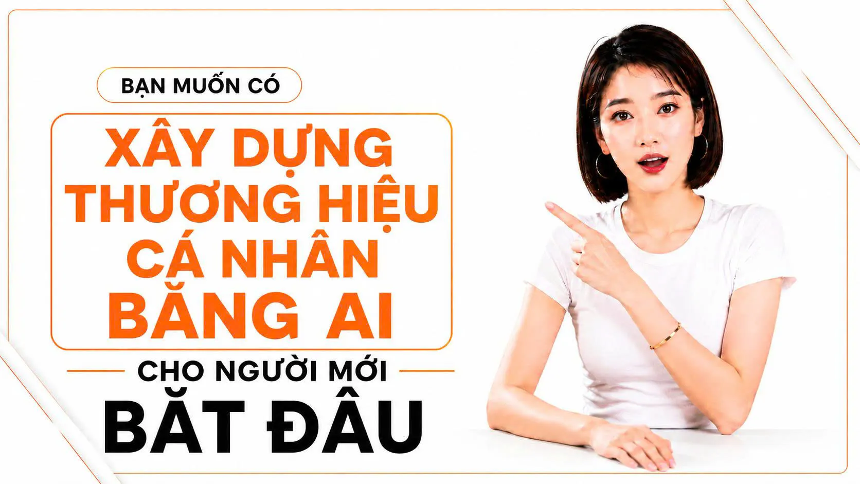 XÂY THƯƠNG HIỆU CÁ NHÂN BẰNG AI