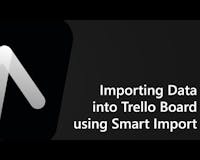 Smart Import for Trello media 1