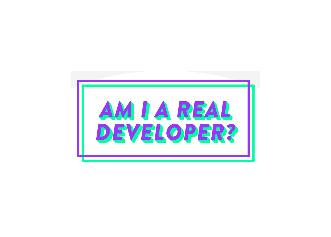 Am I a Real Developer