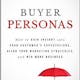 Buyer Personas: How to Gain Insight into your Customer's