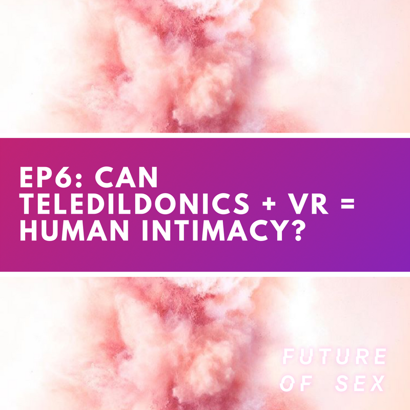 Future of Sex Ep 6: Can teledildonics + VR = human intimacy? gallery image