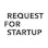 Request Startup