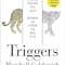 Triggers - Creating Behavior That Lasts