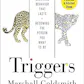 Triggers - Creating Behavior That Lasts