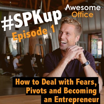 Awesome Office - How to Deal with Fears, Pivots and Becoming an Entrepreneur