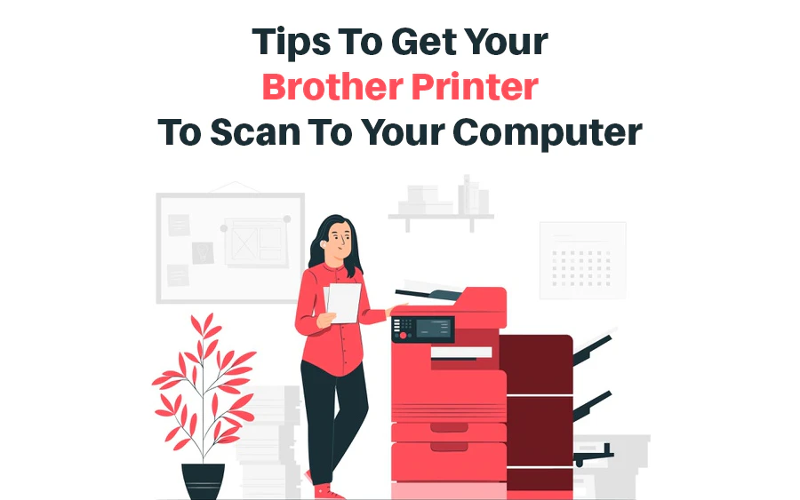 Brother Printer to Scan To My Computer