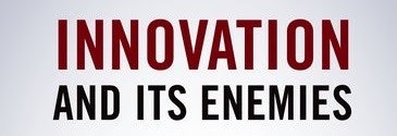 Innovation and Its Enemies: Why People Resist New Technologies gallery image