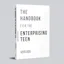 The Handbook for the enterprising teen