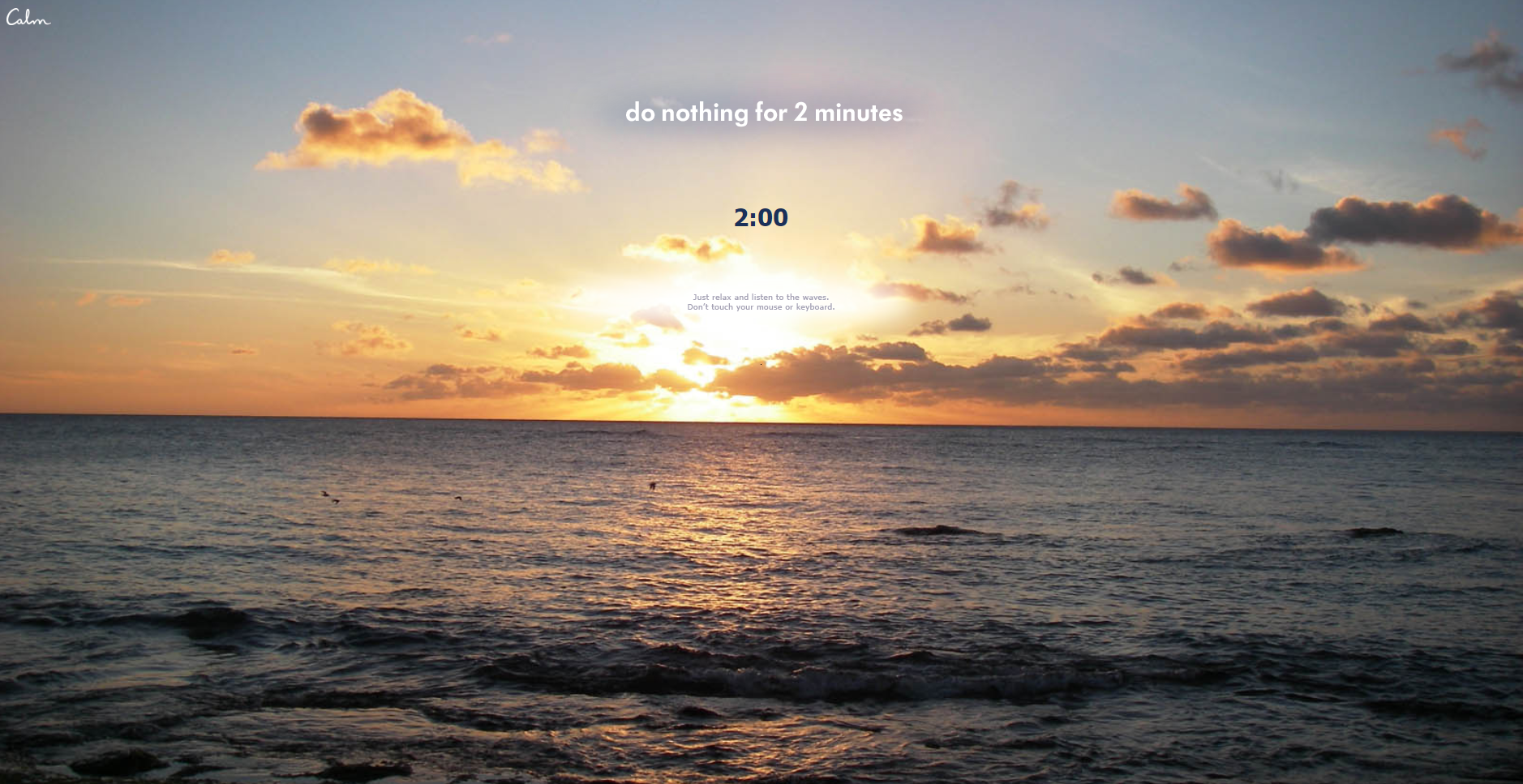 Do nothing for 2 minutes