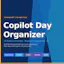 Copilot Day Organizer – M365 Edition