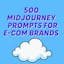 500 Midjourney Prompts for E-com Brands