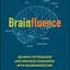Brainfluence: 100 Ways to Persuade and Convince Consumers with Neuromarketing