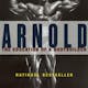 Arnold: Education of a Bodybuilder