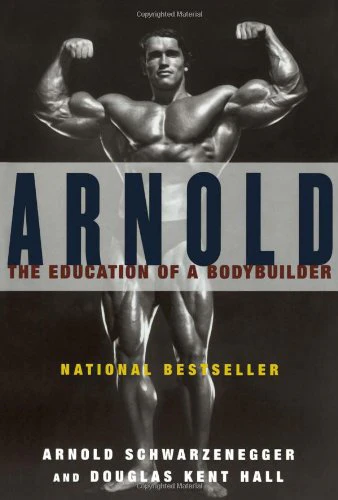 Arnold: Education of a Bodybuilder