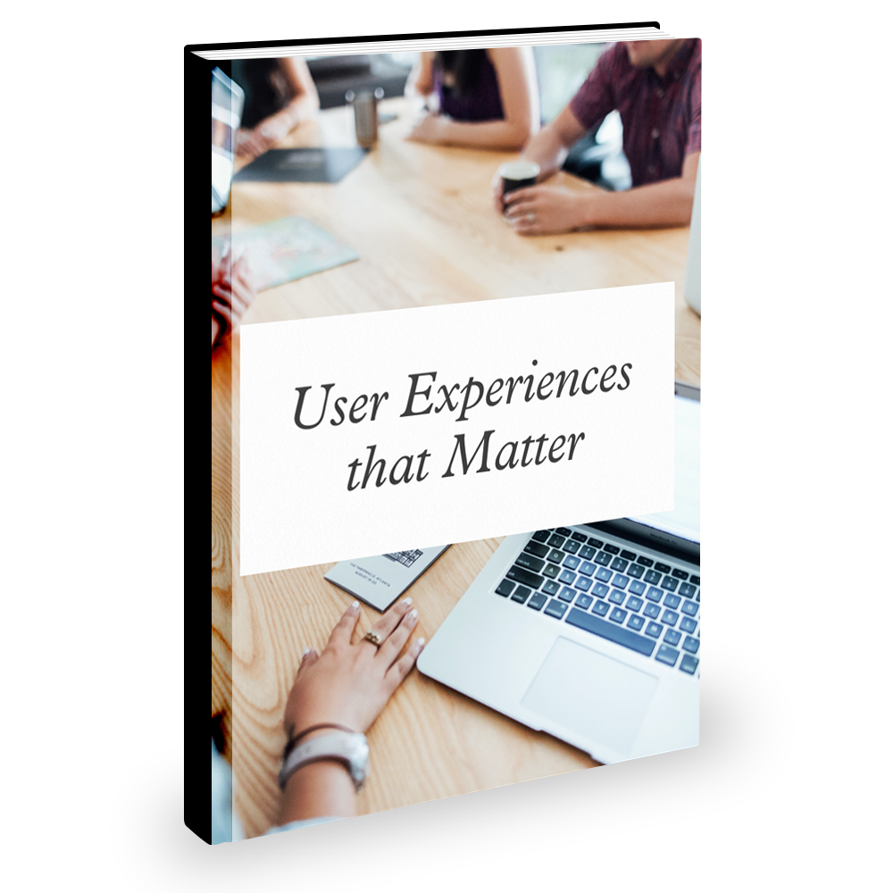 User Experiences That Matter (Second Edition)