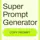 ChatGPT Super Prompt Generator