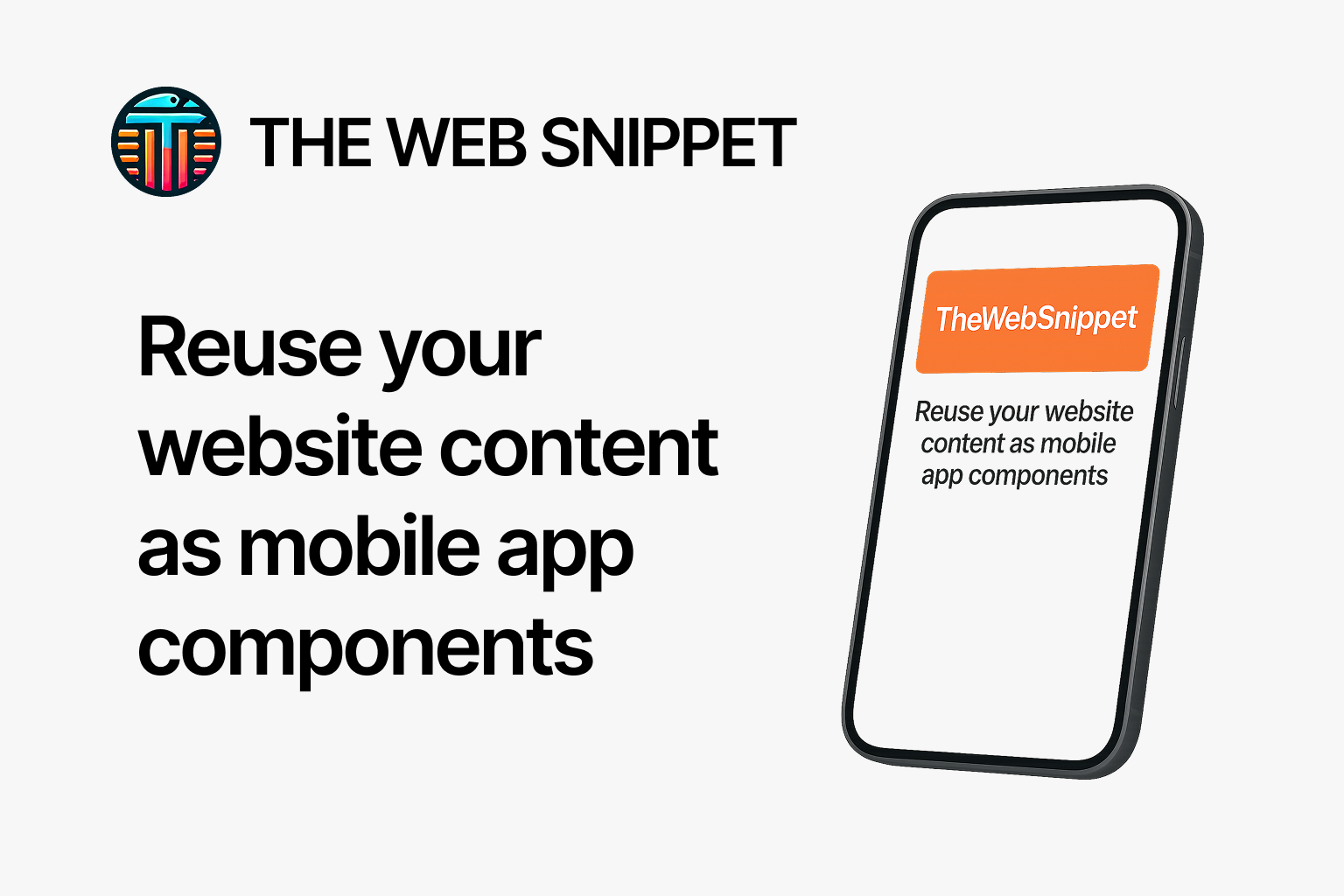 Thewebsnippet - मोबाइल ऐप घटकों के रूप में अपनी वेबसाइट सामग्री का पुन: उपयोग करें। मीडिया 1