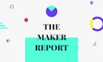 The Maker Report image