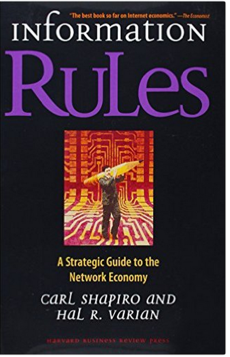 Information Rules: A Strategic Guide to the Network Economy 