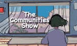 The Communities Show image