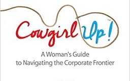 Cowgirl Up! A Woman's Guide to Navigating the Corporate Frontier media 1