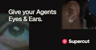 Supercut for Agents