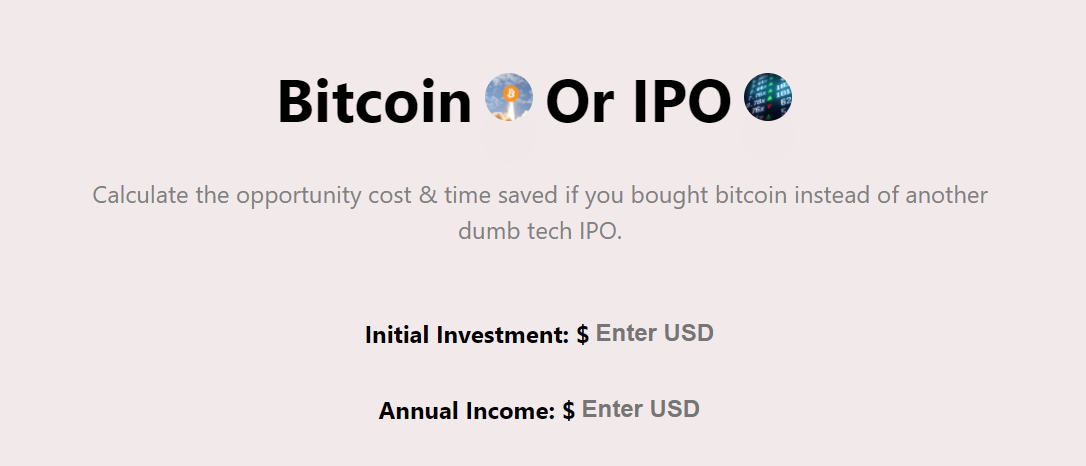 Bitcoin Or Ipo Calculate The Opportunity Cost Of Not Buying Bitcoin Product Hunt