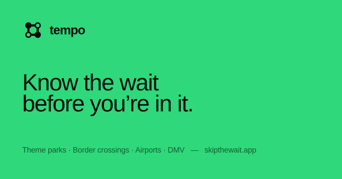 Tempo — Live Wait Times gallery image