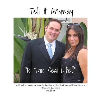 Tell It Anyway - 20: Is this real life?  gallery image