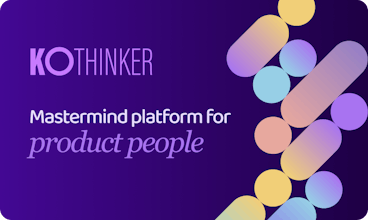 KoThinker Product Mastery Platform - Elevate your talents and broaden your product knowledge within our special groups. 