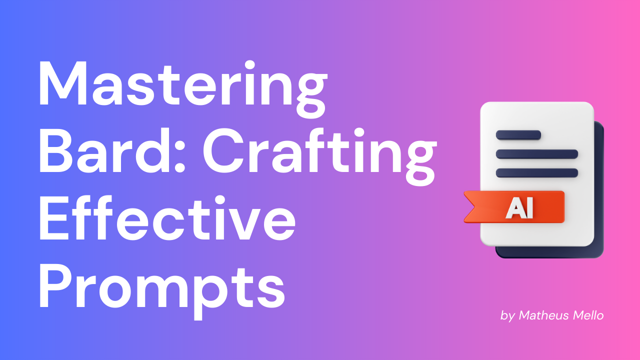 startuptile Mastering Bard-Crafting Effective Prompts