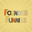 Founder Funnies