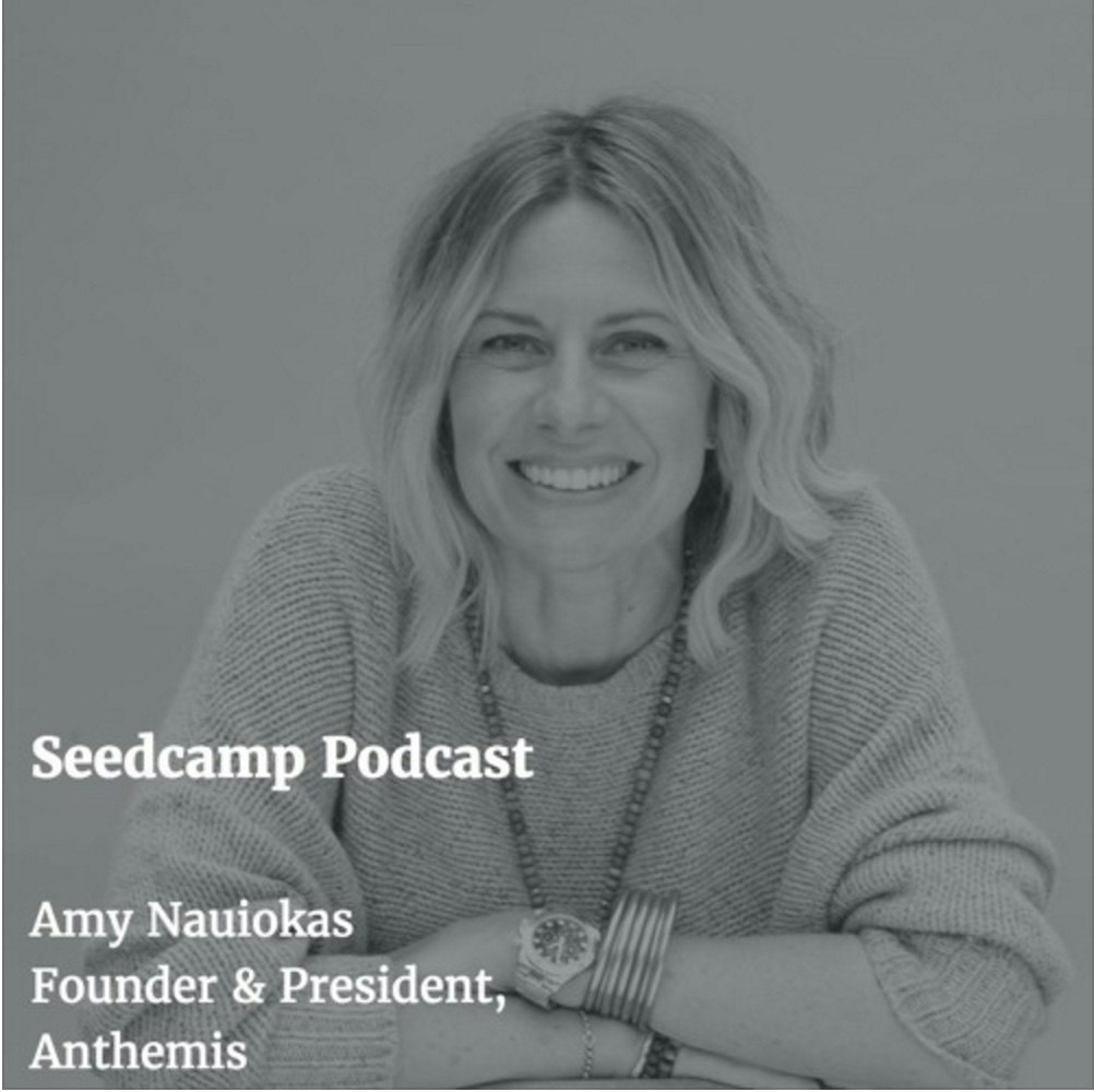 Seedcamp Podcast - Amy Nauiokas, Founder & President of Anthemis Group, on passion as a guiding force
