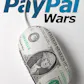 The PayPal Wars
