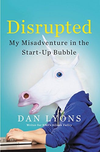 Disrupted: My Misadventure in the Start-Up Bubble  media 1