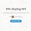 RTL Styling 101