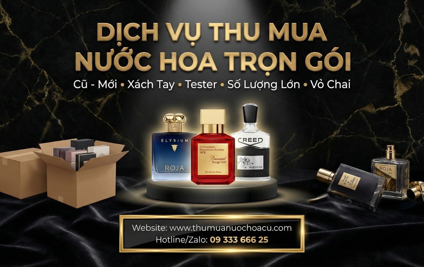 Thu Mua Nước Hoa Cũ Giá Cao