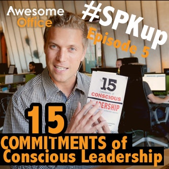 Awesome Office - The 15 Commitments of Conscious Leadership, Pt.1